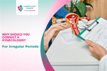 Why Should You Consult a Gynecologist For Irregular Periods