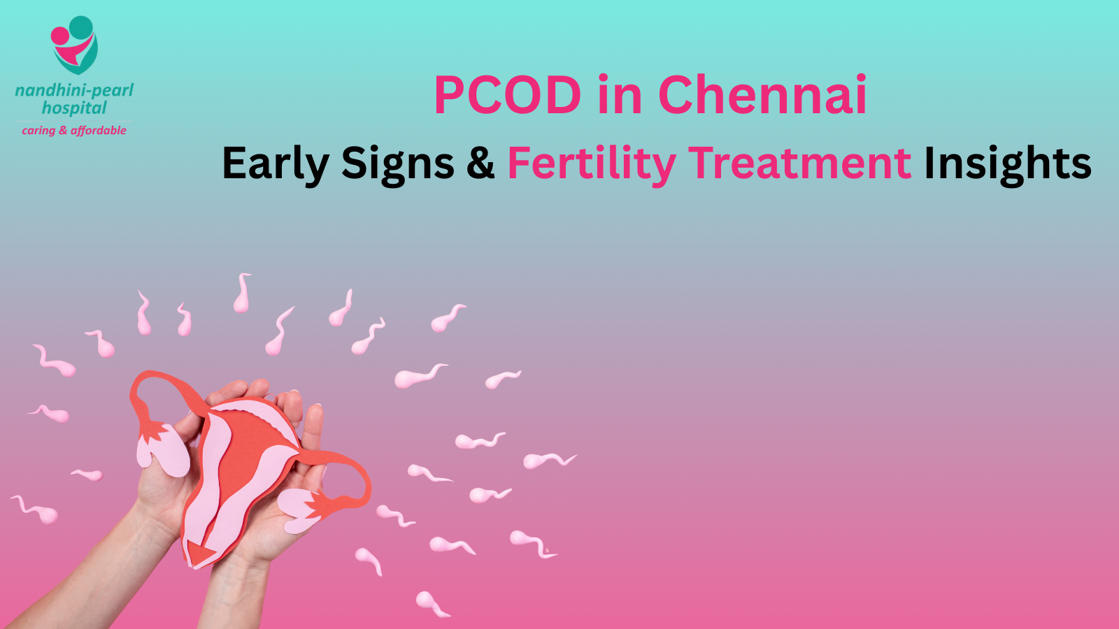 PCOD in Chennai – Signs & Fertility Support
