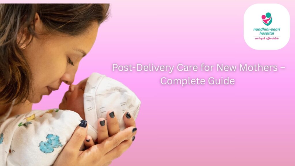Post-Delivery Care for New Mothers