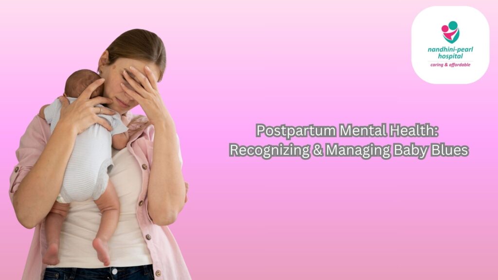 Postpartum Mental Health: How to Manage Baby Blues