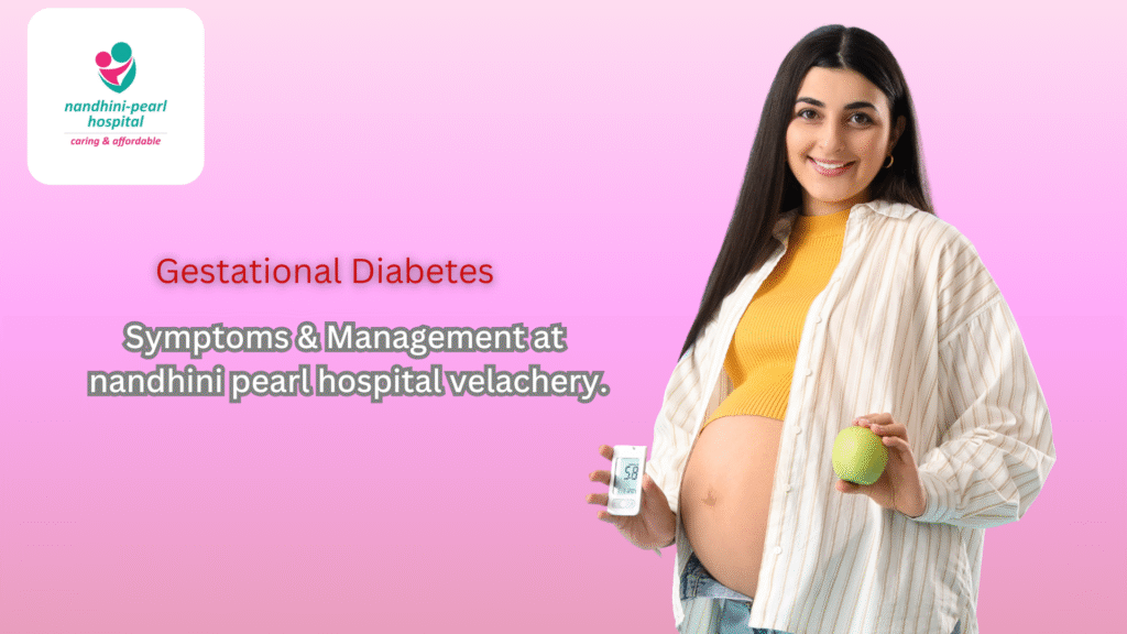 Gestational Diabetes – Symptoms & Management